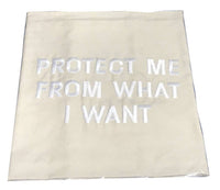 Protect Me From What I Want embroidered tea towel, 2019