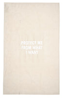 Protect Me From What I Want embroidered tea towel, 2019